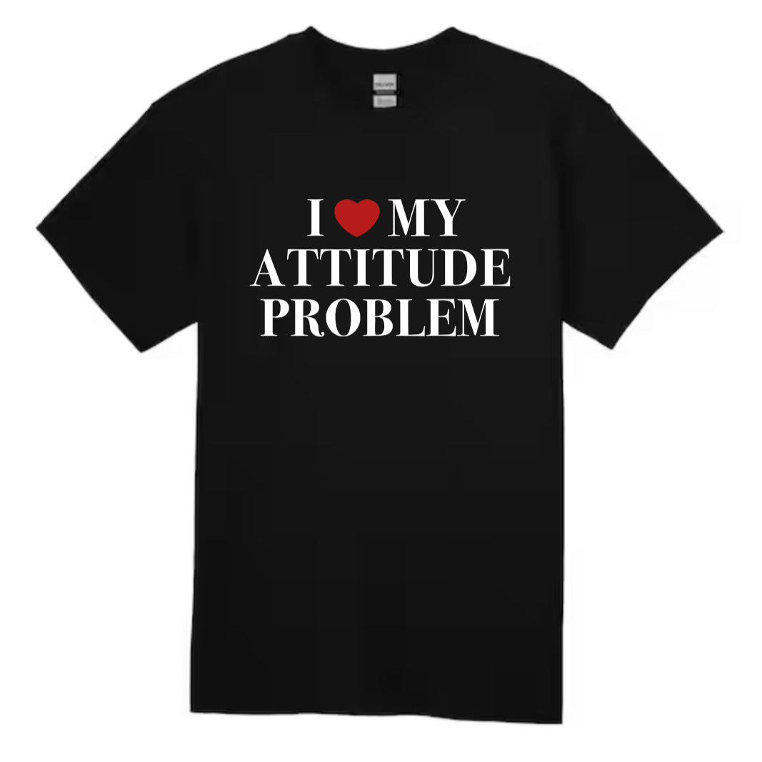 i <3 my attitude problem t-shirt