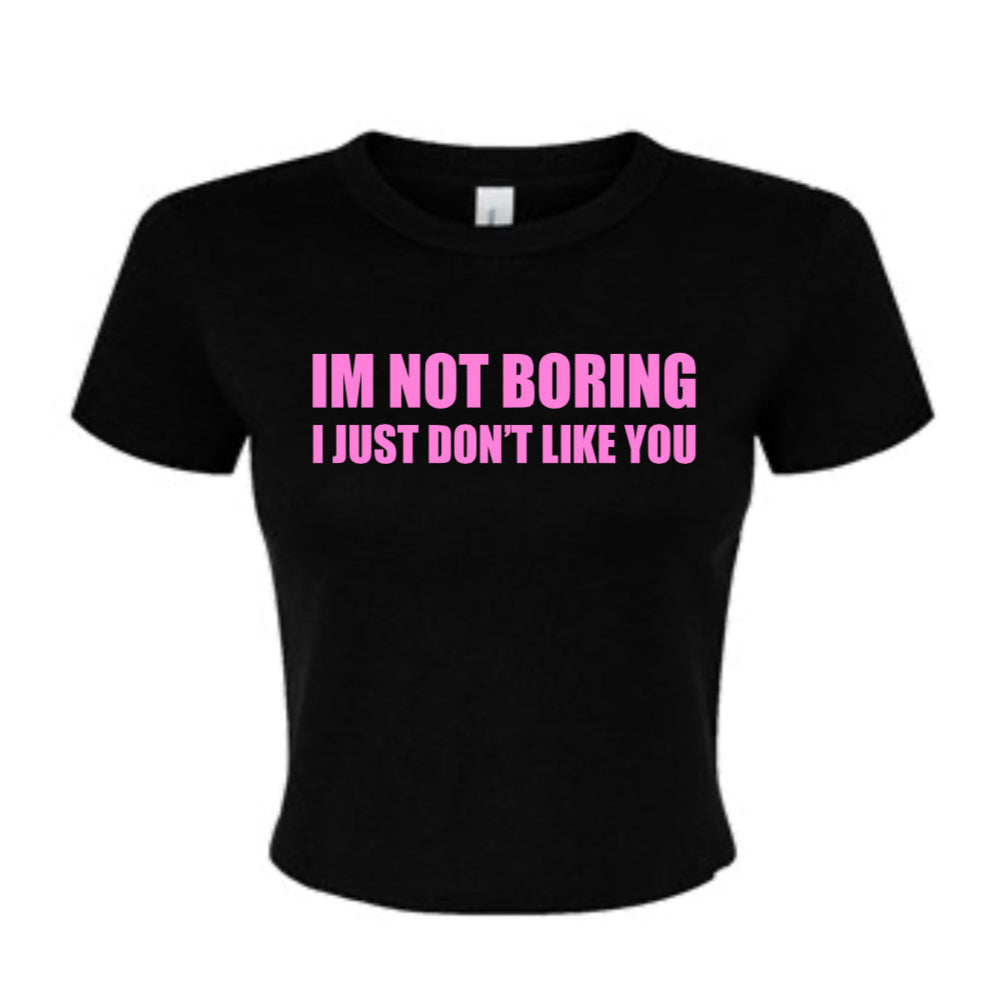 i’m not boring tee