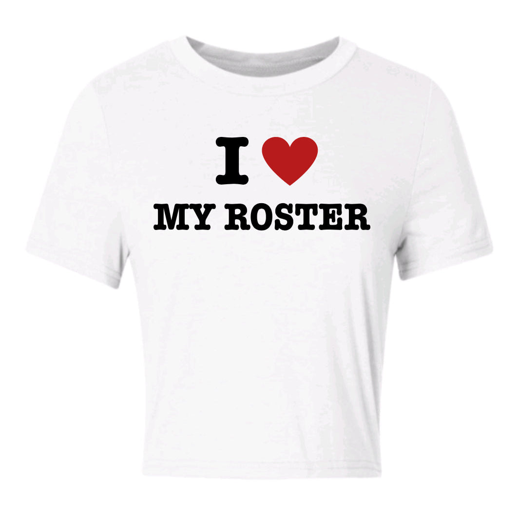 i <3 my roster