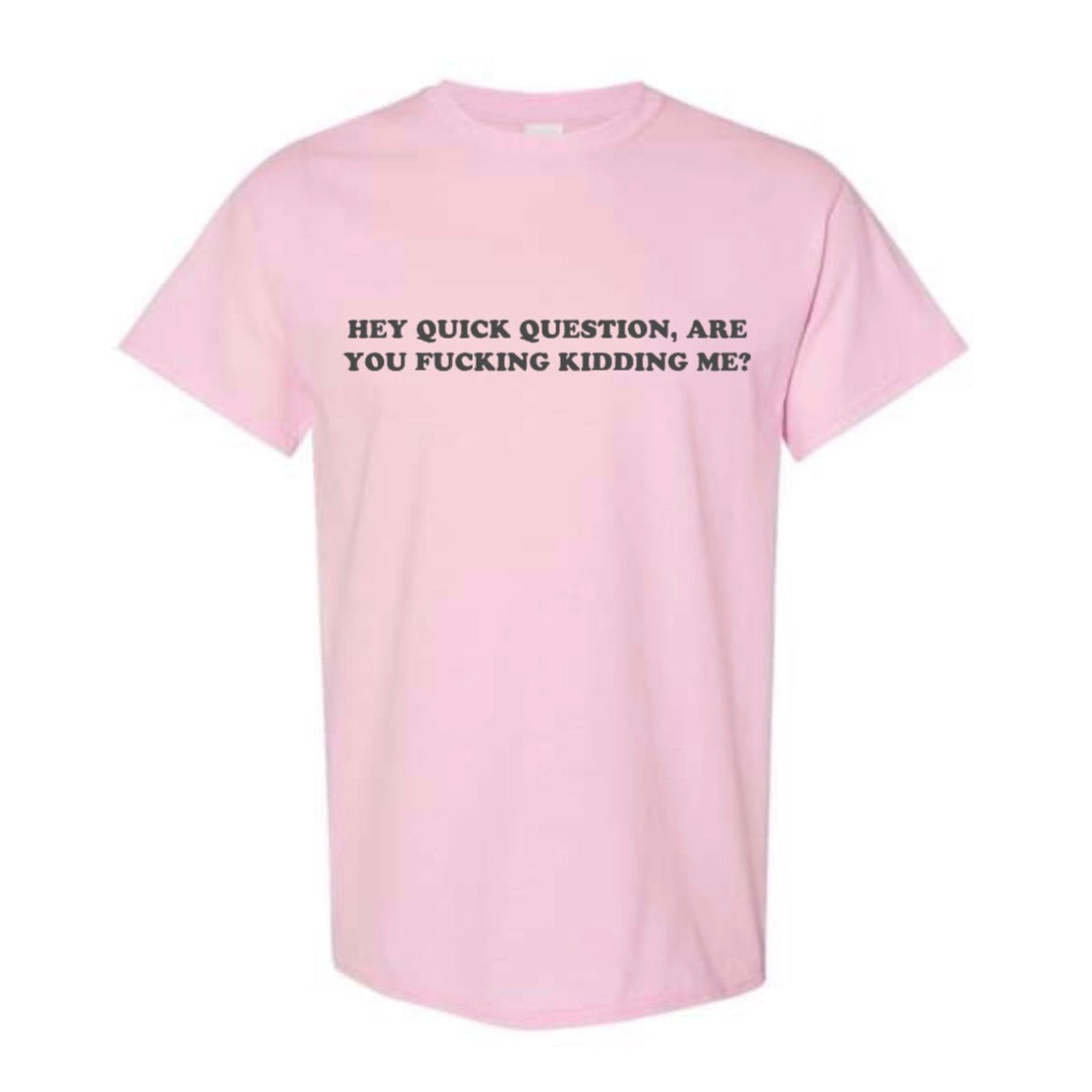 quick question t-shirt