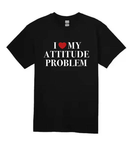 i <3 my attitude problem