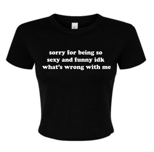 idk what’s wrong with me tee