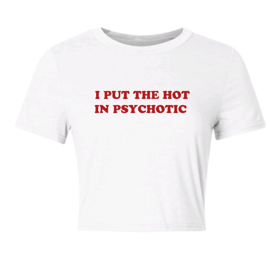 i put hot in psychotic cropped tee