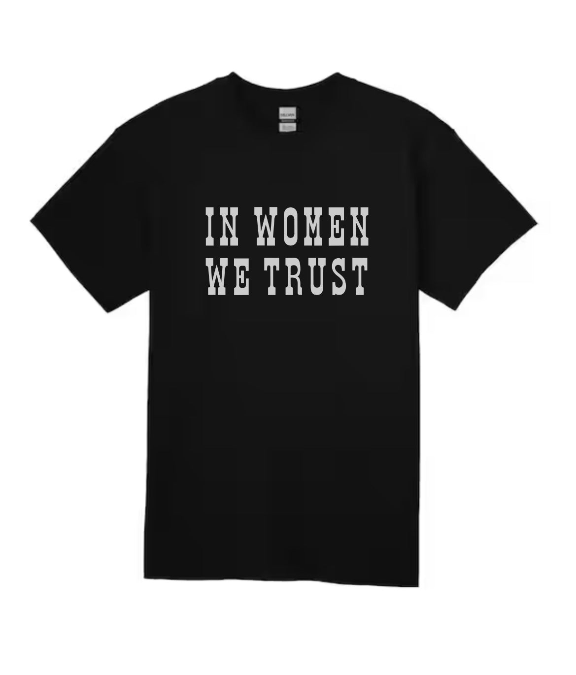 in women we trust tshirt