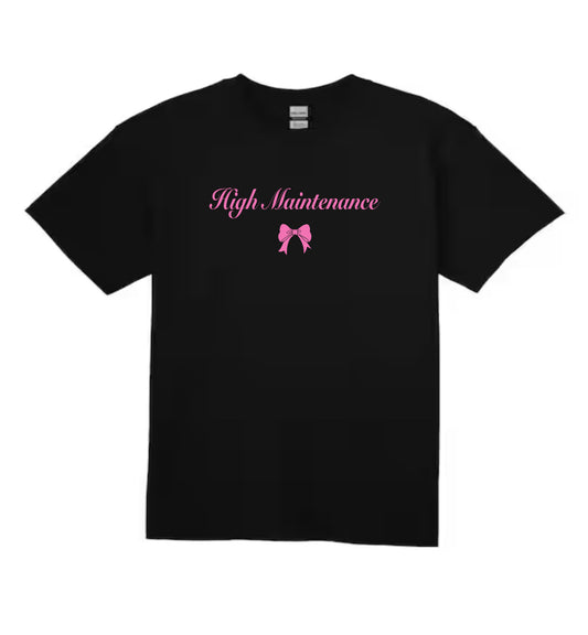 high maintenance t-shirt